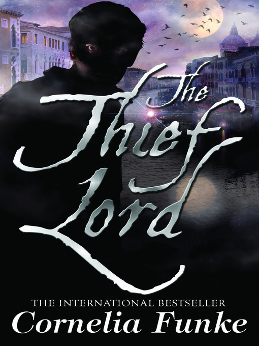 Title details for Thief Lord by Cornelia Funke - Available